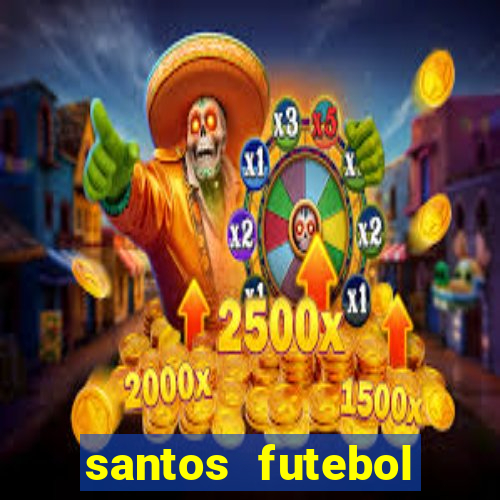 santos futebol clube peneiras